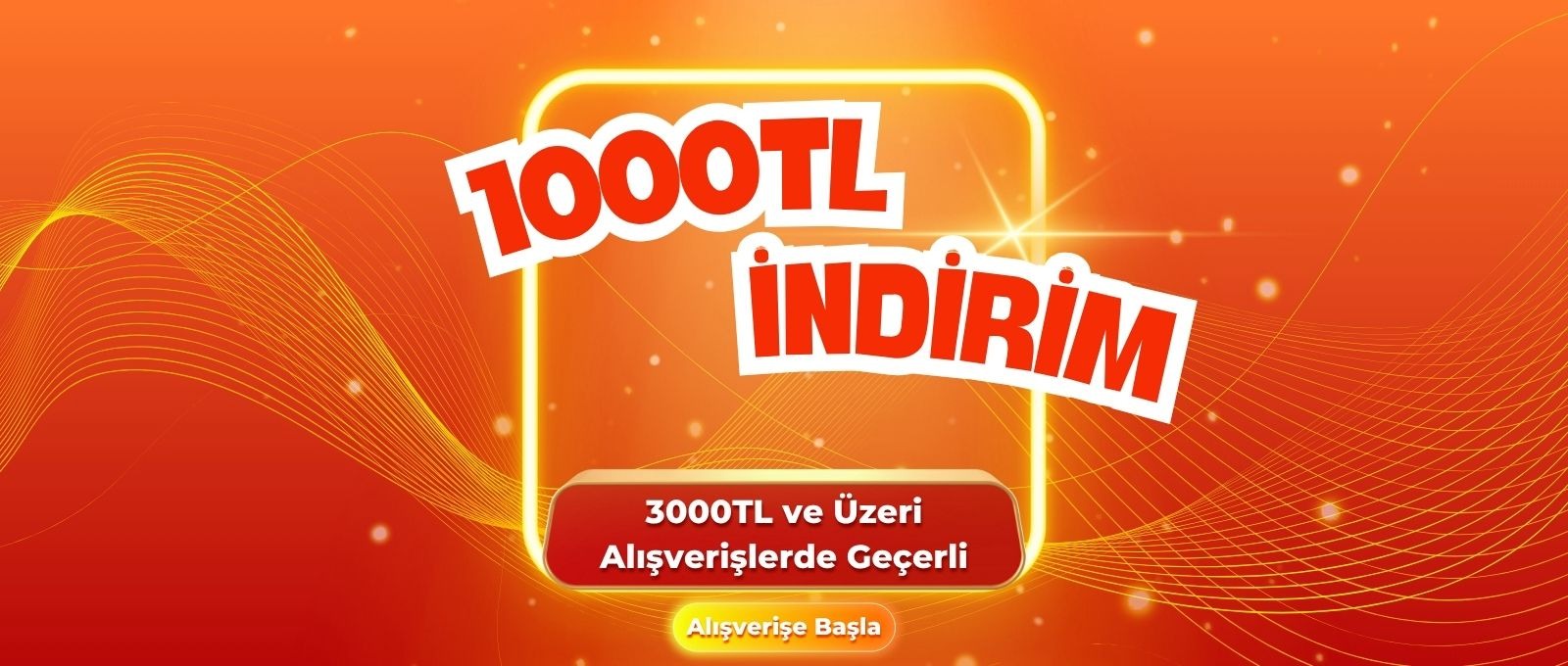 3000 TL Üzeri Alışverişe 1000 TL İndirim